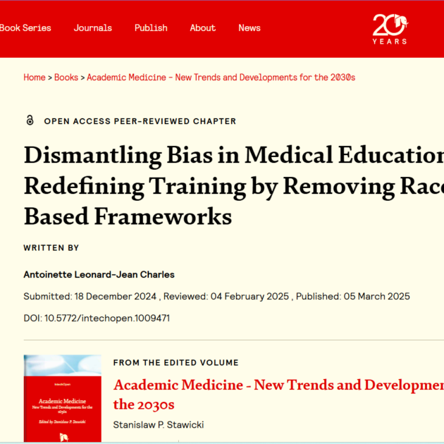 Leonard-Jean Charles, A. (2025). Dismantling Bias in Medical Education: Redefining Training by Removing Race-Based Frameworks. IntechOpen. doi: 10.5772/intechopen.1009471